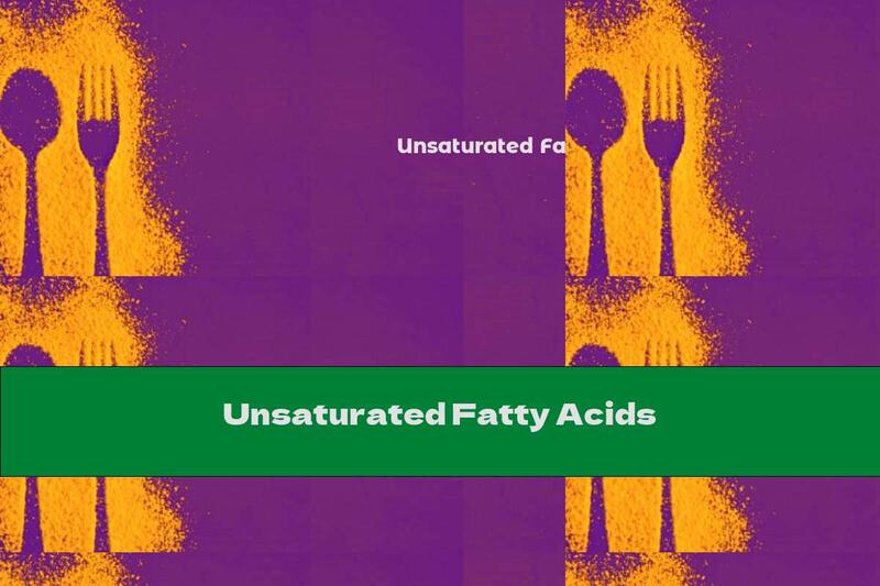 Unsaturated Fatty Acids
