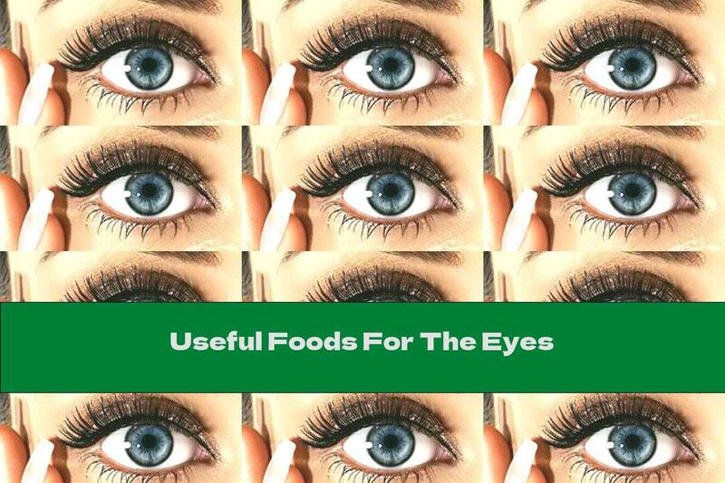 Useful Foods For The Eyes