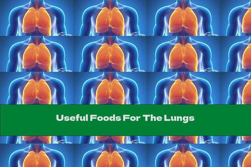 Useful Foods For The Lungs