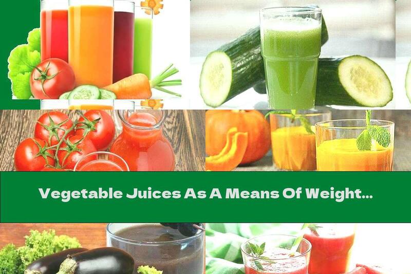 Vegetable Juices As A Means Of Weight Loss - Part 2