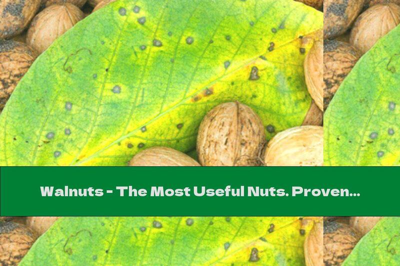 Walnuts - The Most Useful Nuts. Proven!