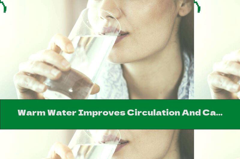 Warm Water Improves Circulation And Calms The Nervous System