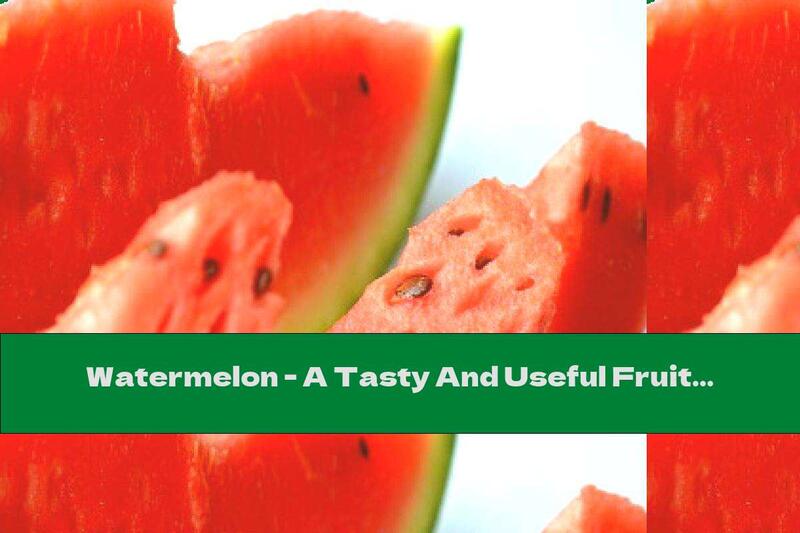 Watermelon - A Tasty And Useful Fruit For The Heat