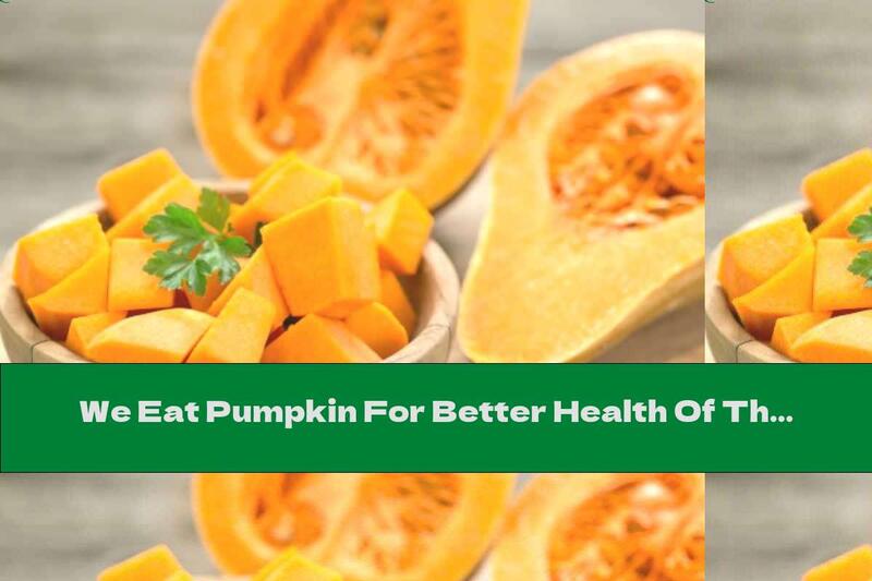 We Eat Pumpkin For Better Health Of The Heart And Blood Vessels