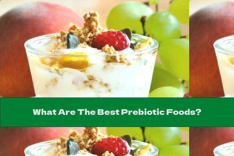 What Are The Best Prebiotic Foods?