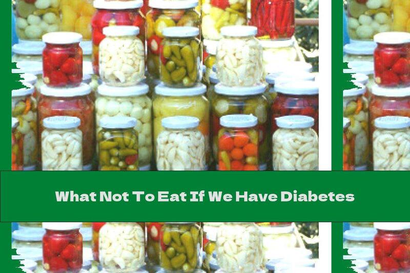 What Not To Eat If We Have Diabetes