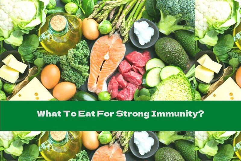 What To Eat For Strong Immunity?