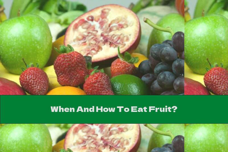 When And How To Eat Fruit?