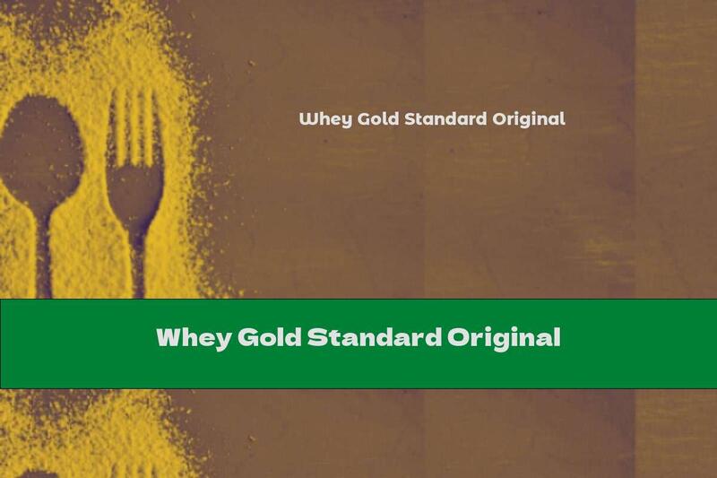 Whey Gold Standard Original