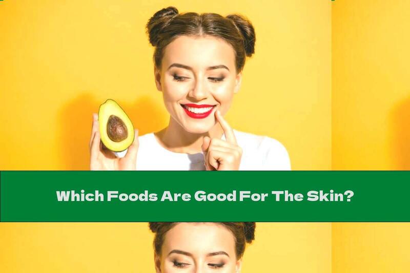 Which Foods Are Good For The Skin?