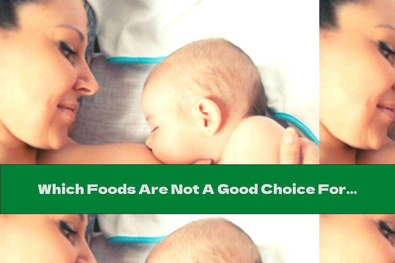 Which Foods Are Not A Good Choice For Breastfeeding Mothers?