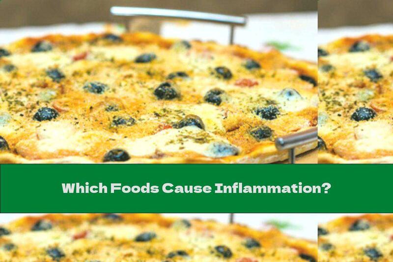 Which Foods Cause Inflammation?
