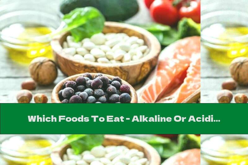 Which Foods To Eat - Alkaline Or Acidic