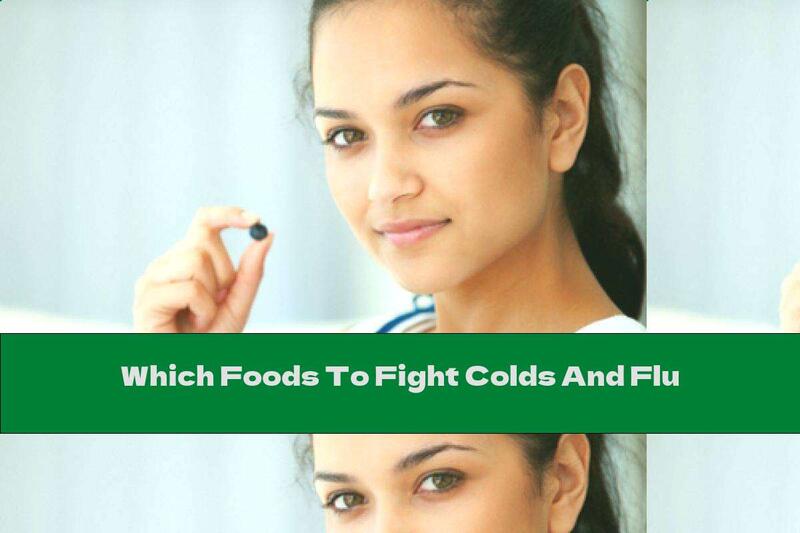 Which Foods To Fight Colds And Flu