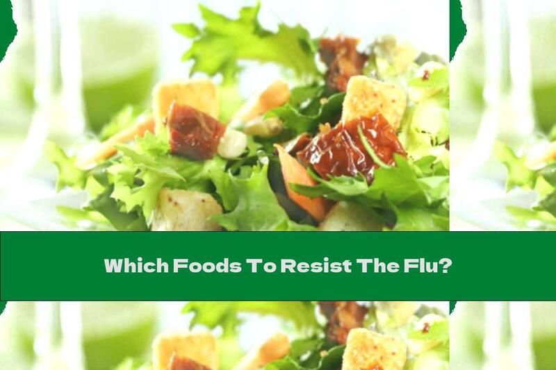 Which Foods To Resist The Flu?