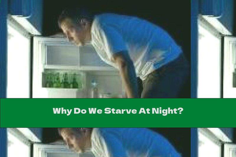 Why Do We Starve At Night?