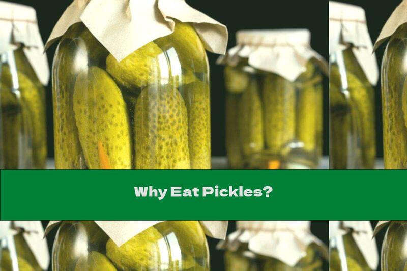 Why Eat Pickles?