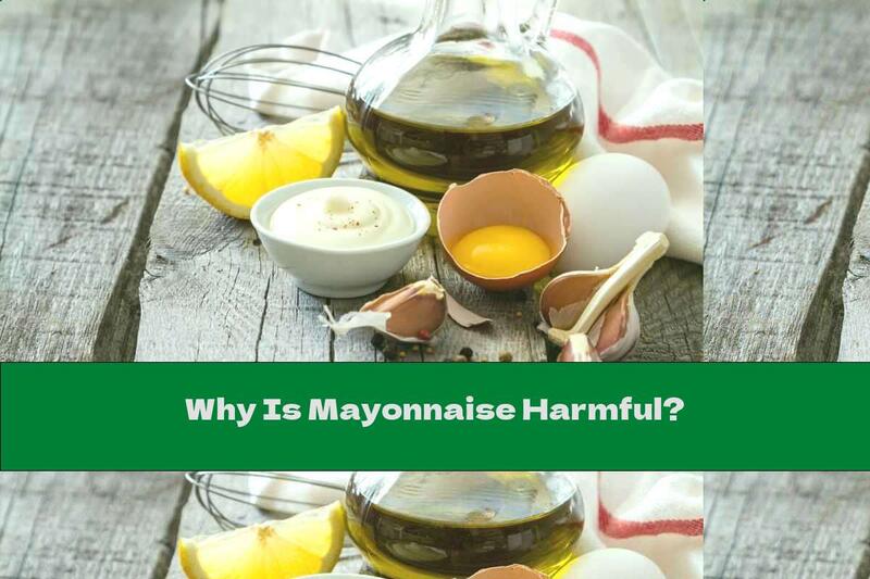 Why Is Mayonnaise Harmful?