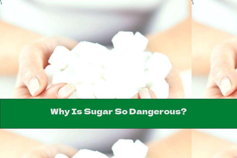 Why Is Sugar So Dangerous?