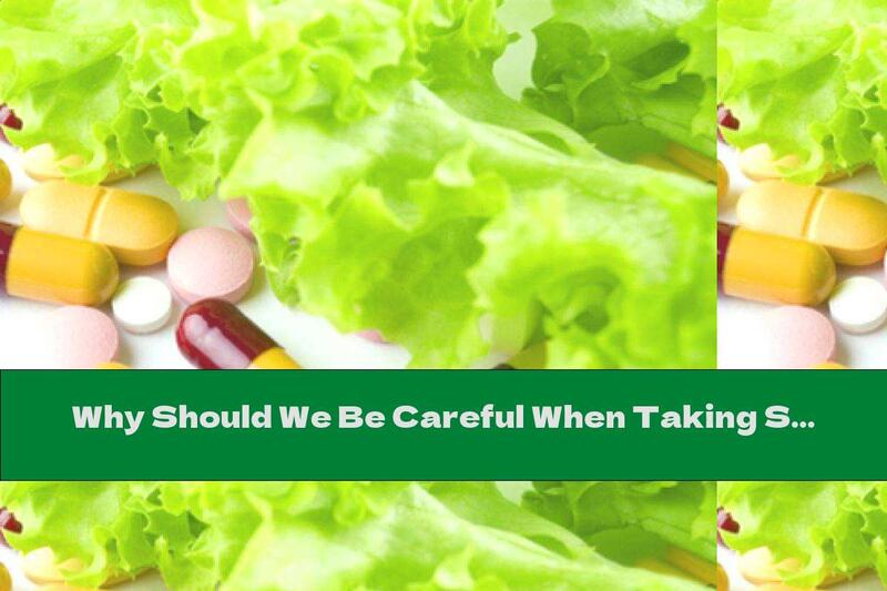 Why Should We Be Careful When Taking Supplements?