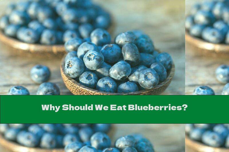 Why Should We Eat Blueberries?