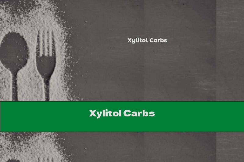 Xylitol Carbs