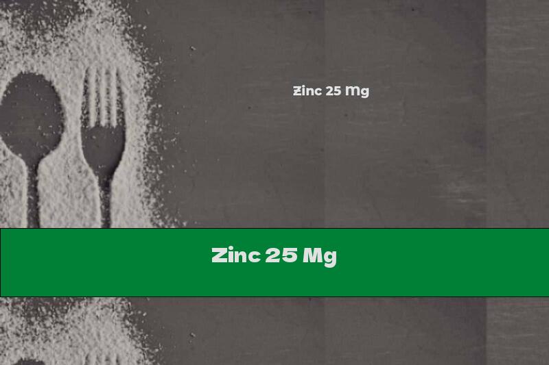 Zinc 25 Mg