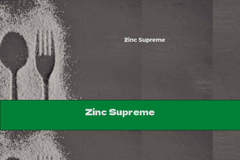 Zinc Supreme