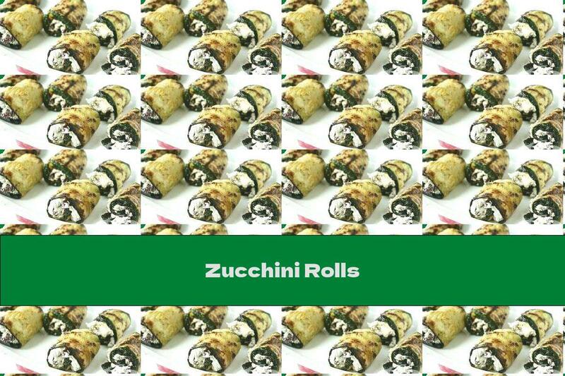 Zucchini Rolls